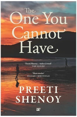 The One You Cannot Have by Preeti Shenoy