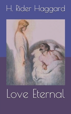 Love Eternal by H. Rider Haggard