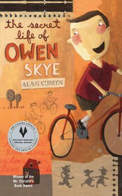 The Secret Life of Owen Skye by Alan Cumyn