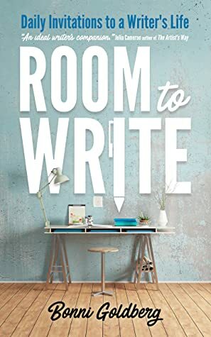 Room to Write: Daily Invitations to a Writer's Life by Bonni Goldberg