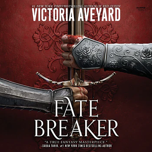 Fate Breaker by Victoria Aveyard