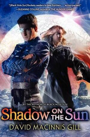 Shadow on the Sun by David Macinnis Gill