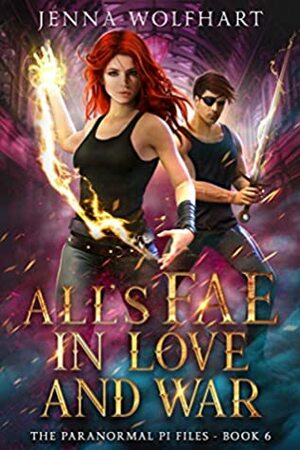 All's Fae in Love and War by Jenna Wolfhart
