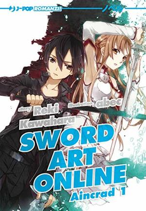 Sword Art Online: Aincrad 1 by Reki Kawahara