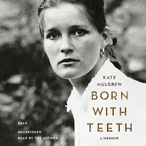 Born with Teeth by Kate Mulgrew