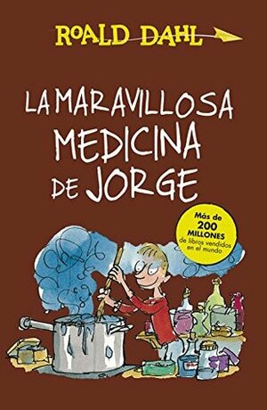 La maravillosa medicina de Jorge by Roald Dahl