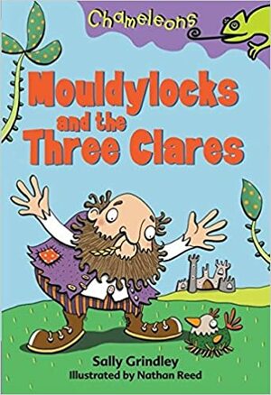 Mouldylocks and the Three Clare's by Sally Grindley