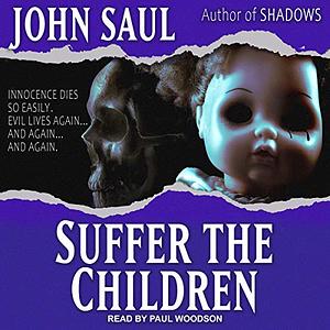 Suffer the Children by John Saul