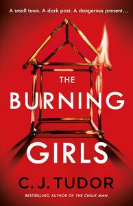 The Burning Girls by C.J. Tudor