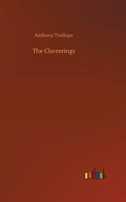 The Clavrerings by Anthony Trollope