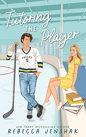 Tutoring the Player by Rebecca Jenshak