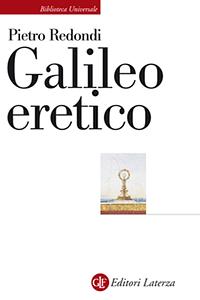 Galileo eretico by Pietro Redondi