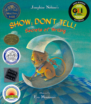 Show; Don't Tell!: Secrets of Writing by Eva Montanari, Josephine Nobisso