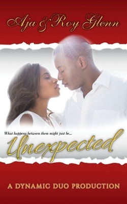 Unexpected by Roy Glenn, Aja