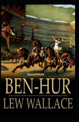 Ben-Hur_A Tale of the Christ Annotated by Lew Wallace