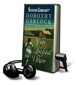 The Moon Looked Down by Dorothy Garlock