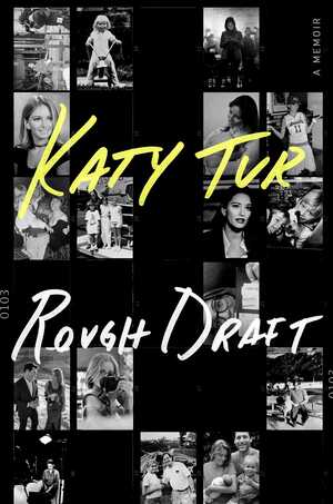 Rough Draft by Katy Tur