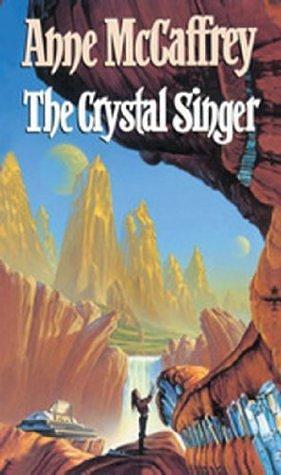 The Crystal Singer by Anne McCaffrey