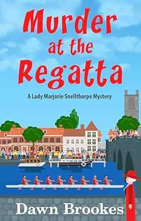 Murder at the Regatta by Dawn Brooks