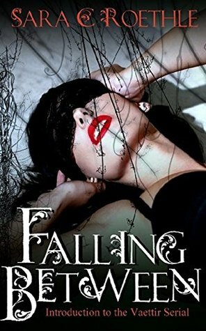 Falling Between: Introduction (part 1) to the Vaettir Serialized Romance by Sara C. Roethle