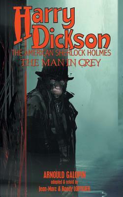 Harry Dickson: The Man in Grey by Arnould Galopin
