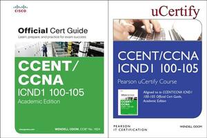 Ccent Icnd1 100-105 Pearson Ucertify Course and Textbook Academic Edition Bundle by Wendell Odom