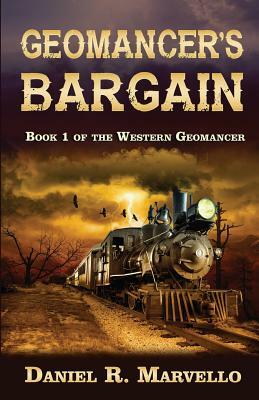 Geomancer's Bargain by Daniel R. Marvello