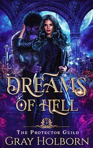 Dreams of Hell by Gray Holborn