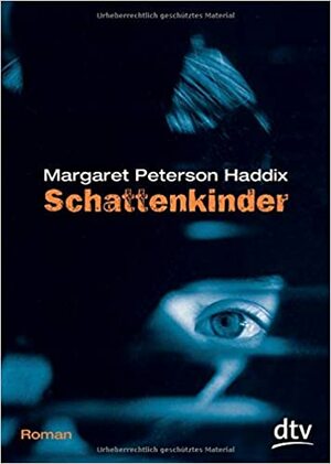Schattenkinder by Margaret Peterson Haddix