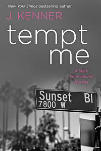 Tempt Me by J. Kenner