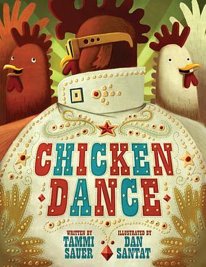 Chicken Dance by Tammi Sauer