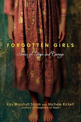 Forgotten Girls by Michele Rickett, Kay Marshall Strom