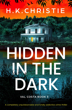 Hidden in the Dark by H.K. Christie