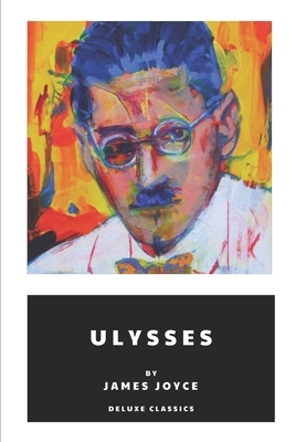 Ulysses by James Joyce by James Joyce