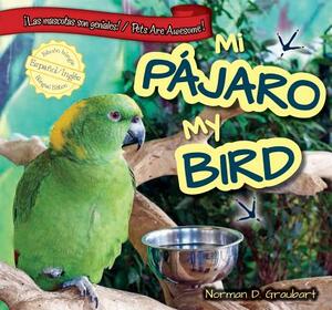 Mi Pajaro/My Bird by Norman D. Graubart