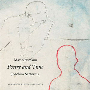 Poetry and Time by Joachim Sartorius, Max Neumann