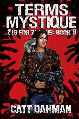 Terms Mystique: Z is for Zombie by Catt Dahman
