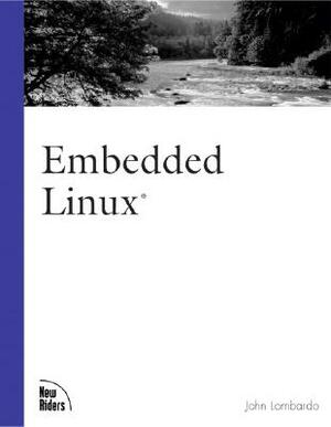 Embedded Linux by John Lombardo