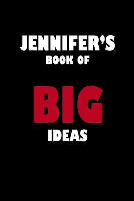 Jennifer's Book of Big Ideas by Global Notebook