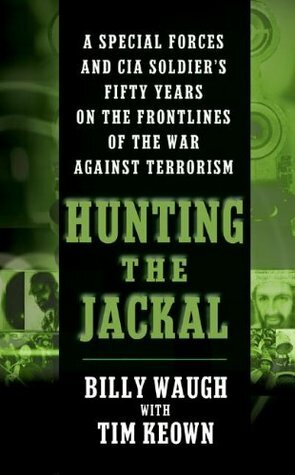 Hunting the Jackal by Tim Keown, Billy Waugh