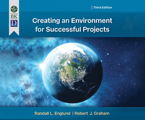 Creating an Environment for Successful Projects, 3rd Edition by Randall L. Englund