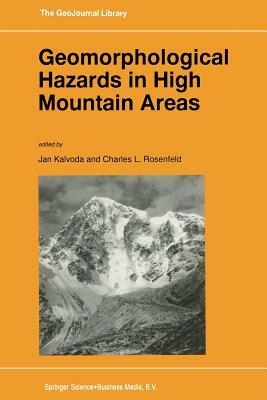 Geomorphological Hazards in High Mountain Areas by 