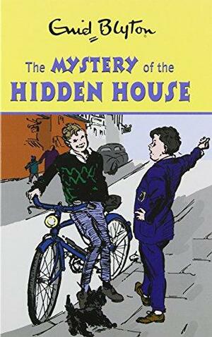 The Mystery of the Hidden House by Enid Blyton