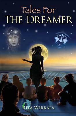 Tales for the Dreamer by Rita Wirkala