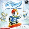 Parker Penguin and the Winter Games by Charles Micucci, Jon Chardiet