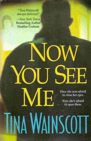 Now You See Me by Tina Wainscott