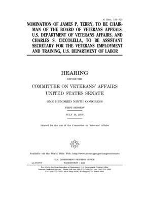 Nomination of James P. Terry, to be chairman of the Board of Veterans Appeals, U.S. Department of Veterans Affairs, and Charles S. Ciccolella, to be A by United States Congress, United States Senate, Committee On Veterans (senate)