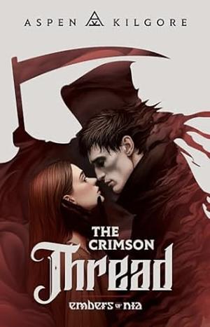 The Crimson Thread  by Aspen Kilgore