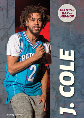 J. Cole by Bradley Steffens