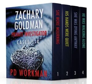 Zachary Goldman Private Investigator Cases 1-4 by P.D. Workman